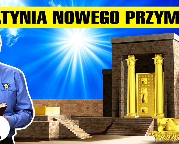Lekcja 11 – Światynia nowego przymierza | OBIETNICA – Wieczne Boże przymierze