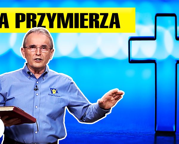 Lekcja 12 – Wiara przymierza | OBIETNICA – Wieczne Boże przymierze