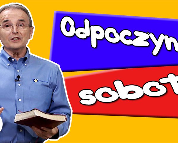 Lekcja 10 – Odpoczynek sobotni | ODPOCZYNEK W CHRYSTUSIE