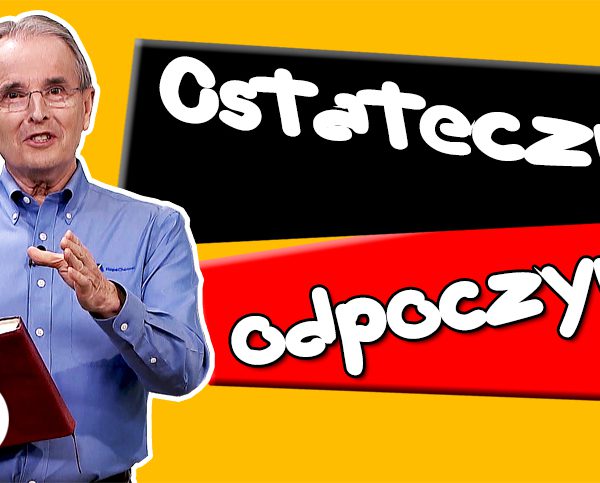 Lekcja 13 – Ostateczny odpoczynek | ODPOCZYNEK W CHRYSTUSIE