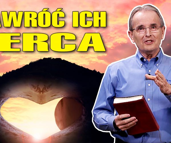 Lekcja 9 – Nawróć ich serca