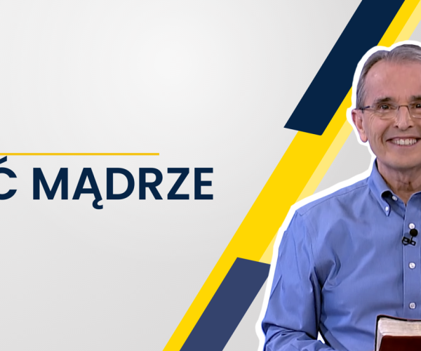 Lekcja 9 – Żyć mądrze