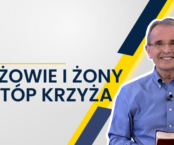 Lekcja 10 – Mężowie i żony razem u stóp krzyża