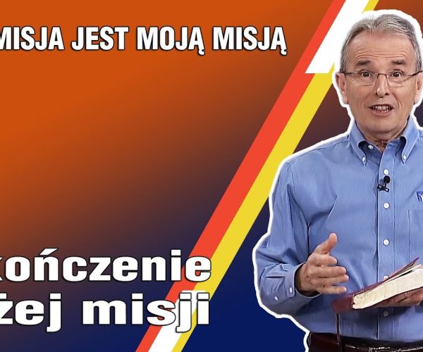Lekcja 13 – Zakończenie Bożej misji